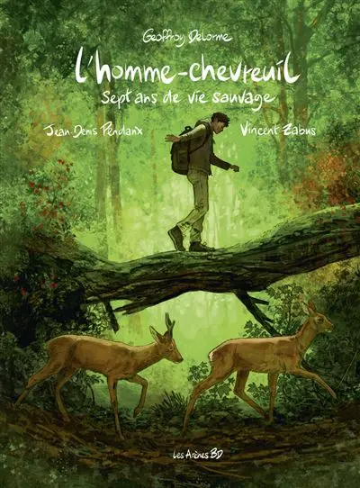L'homme-chevreuil - Sept ans de vie sauvage