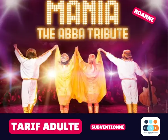 [Roanne] Concert Mania The ABBA Tribute - Tarif ADULTE subventionné