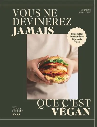 Vous ne devinerez jamais que c'est vegan