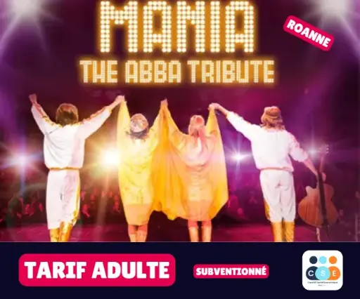 [Roanne] Concert Mania The ABBA Tribute - Tarif ADULTE subventionné