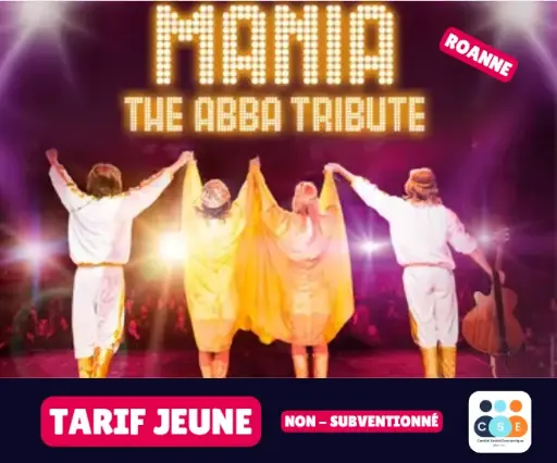 [Roanne] Concert Mania The ABBA Tribute - Tarif JEUNE non subventionné