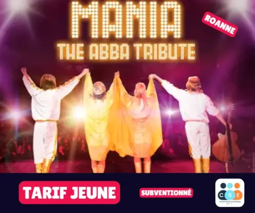 [Roanne] Concert Mania The ABBA Tribute - Tarif JEUNE subventionné